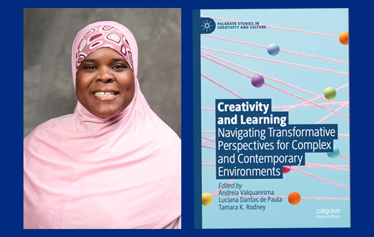 Tamara Rodney and book cover for Creativity and Learning: Navigating Transformative Perspectives for Complex and Contemporary Environments